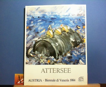Hollein, Hans:  Attersee - Austria  - Biennale di Venezia 1984. (= Katalogbuch zur Ausstellung). 