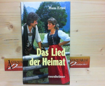 Ernst, Hans:  Das Lied der Heimat - Roman. 