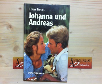 Ernst, Hans:  Johanna und Andreas - Roman. 
