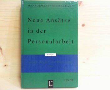 Kraus, Herbert, Josef Scheff und Alfred Gutschelhofer:  Neue Anstze in der Personalarbeit. (= Management - Perspektiven, Band 1). 