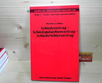 Grabner, Michael:  Schiedsvertrag, Schiedsgutachtenvertrag, Schiedsrichtervertrag. (= Schriften der Johannes-Kepler-Universitt Reihe A: Rechts- und Staatswissenschaften, Band 7). 