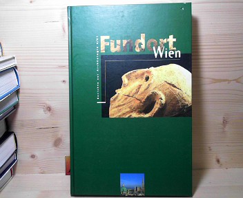 Fundort Wien - Berichte zur Archäologie, 4/2001.