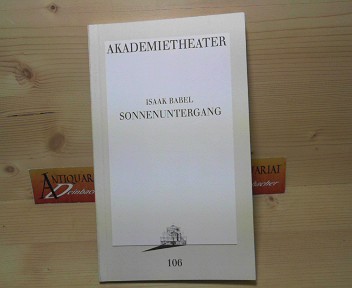 Babel, Isaak:  Sonnenuntergang. (= Programmbuch 106, Akademietheater 1993). 