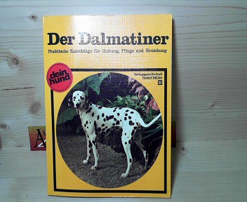 Wagner, Elisabeth:  Der Dalmatiner - Praktische Ratschlge fr Haltung, Pflege und Erziehung. 