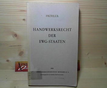Frhler, Ludwig und Siegmund Dannbeck:  Handwerksrecht der EWG-Staaten. 