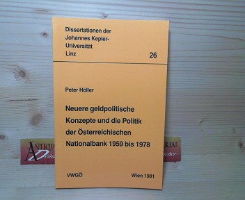 Hller, Peter:  Neuere geldpolitische Konzepte und die Politik der sterreichischen Nationalbank 1959 bis 1978. (= Dissertationen der Johannes-Kepler-Universitt Linz ; 26). 