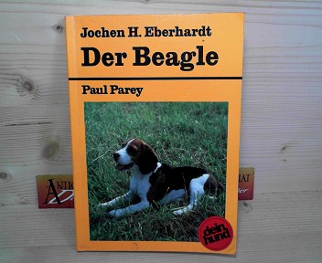 Eberhardt, Jochen H.:  Der Beagle. - Praktische Ratschlge fr Haltung, Pflege und Erziehung. 