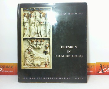 Theuerkauff, Christian:  Elfenbein in Klosterneuburg. (= Klosterneuburger Kunstschätze, Band 2). 