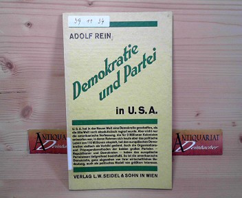 Rohden, Peter Richard und Adolf Rein:  Demokratie und Partei in USA. (= Demokratie und Partei, Band 2). 