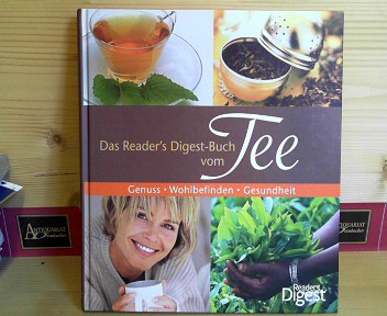 Schber, Ulrike und Eberhard J. Wormer:  Das Reader`s Digest-Buch vom Tee. - Genuss, Wohlbefinden, Gesundheit. 