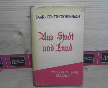 Saar, Ferdinand von und Marie von Ebner-Eschenbach:  Aus Stadt und Land - Novellen aus sterreich. (= sterreichische Erzhler, Band 2). 