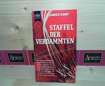 Gant, James und Claus Katschinski:  Die Staffel der Verdammten - Roman. 