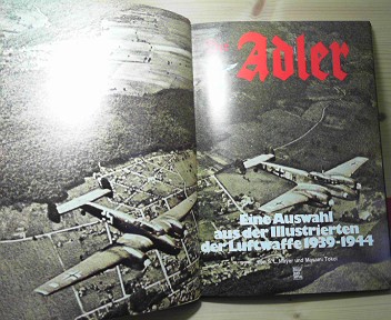 Mayer, Sidney L. und Masami Tokoi:  Der Adler - Eine Auswahl aus der Illustrierten der Luftwaffe 1939-1944. 