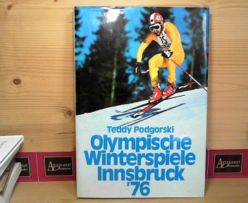 Podgorski, Thaddus:  Olympische Winterspiele Innsbruck 76. 