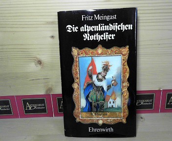 Meingast, Fritz:  Die alpenlndischen Nothelfer. 