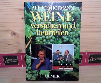 Hofmann, Alfred:  Weine verstehen und beurteilen. 