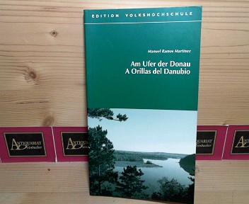 Martnez, Manuel Ramos:  Am Ufer der Donau - A Orillas del Danubio. 