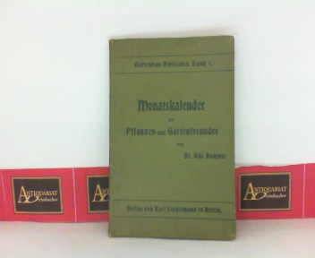 Dammer, Udo:  Monatskalender des Pflanzen- und Gartenfreundes. (= Gartenbau-Bibliothek; Band 1). 