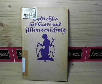 sterr.Lehrerverein fr Tier-und Pflanzenschutz (Hrsg.):  Gedichte fr Tier- und Pflanzenschutz. 