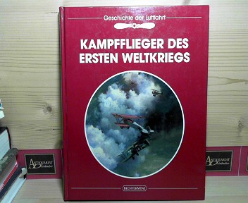 Bowen, Ezra:  Kampfflieger des ersten Weltkriegs. (= Die Geschichte der Luftfahrt). 