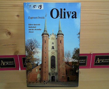 Iwicki, Zygmunt:  Oliva - Fhrer durch die Kathedrale und das ehemalige Kloster. 