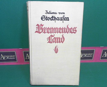 Stockhausen, Juliana von:  Brennendes Land - Der Roman des Barock in der Pfalz. 