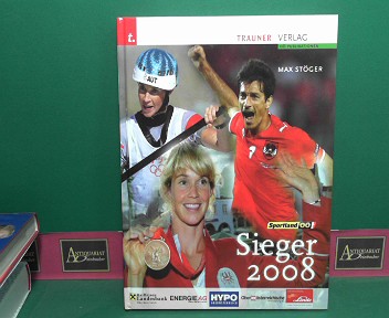 Stger, Max:  Sieger 2008 - Das offizielle Sportjahrbuch des Sportlandes Obersterreich. 