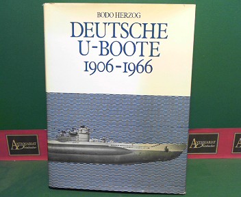 Herzog, Bodo:  Deutsche U-Boote 1906-1966. 