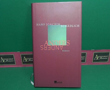 Schdlich, Hans Joachim:  Anders - Roman. 