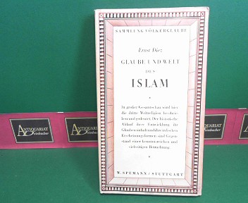 Diez, Ernst:  Glaube und Welt des Islam. (= Sammlung Vlkerglaube) 
