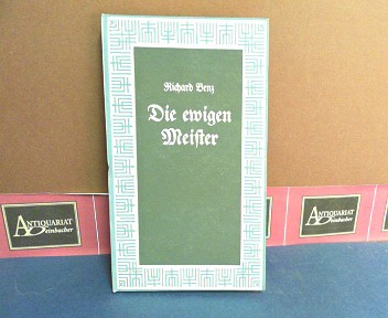 Benz, Richard:  Die ewigen Meister. (= Deutsche Reihe, Nr. 32). 
