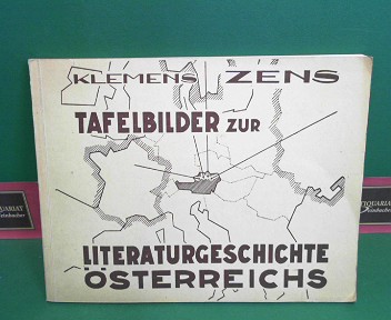 Zens, Klemens und Johann. Weinhappel:  Tafelbilder zur Literaturgeschichte Österreichs. - Nach den Entwürfen des Verfassers gezeichnet von Leopold Weinhappel. 