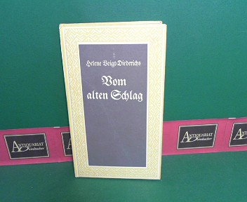 Voigt-Diederichs, Helene:  Vom alten Schlag. Erzhlungen. (= Deutsche Reihe, Nr. 50). 