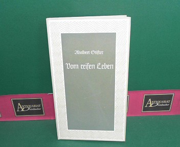 Stifter, Adalbert.:  Vom reifen Leben. (= Deutsche Reihe, Nr. 68). Ausgewhlt von Joachim Mller. 