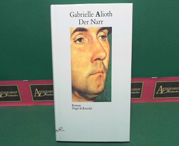 Alioth, Gabrielle:  Der Narr - Roman. 
