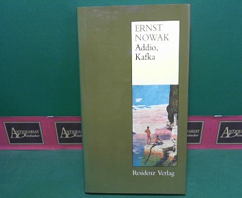 Nowak, Ernst:  Addio, Kafka. 