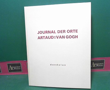 Fischer, Gerhard, Nora Martin und Werner Rappl:  Journal der Orte - Antonin Artaud : Vincent van Gogh. (= Begleitbuch zur gleichnamigen Ausstellung, Wien, 1987). 