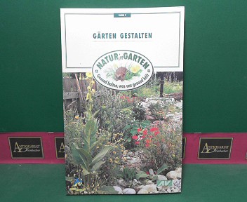 Studer, Heide, Ute Haage und Rita Mayrhofer:  Grten gestalten. (= Natur im Garten, Band 7). 