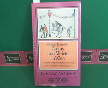 Eberstaller, Gerhard:  Zirkus und Variete in Wien. (= Wiener Themen). 