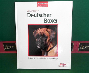 Ochsenbein, Urs:  Deutscher Boxer - Ursprung, Aufzucht, Erziehung, Pflege. 