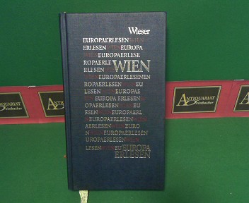 Niederle, Helmuth und Lojze Wieser:  Europa erlesen - Wien. 