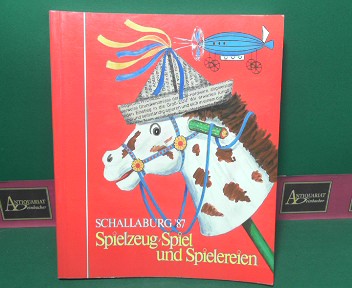Kutschera, Volker, Gottfried Stangler und Gudrun Dietrich:  Spielzeug, Spiel und Spielereien. (= Katalog zur Ausstellung Schallaburg v. 25.4.- 2.11. 1987). 