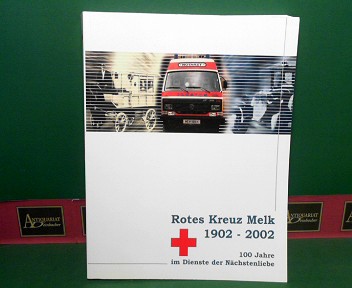 Rotes Kreuz Melk 1902-2002 - 100 Jahre im Dienste der Nächstenliebe.