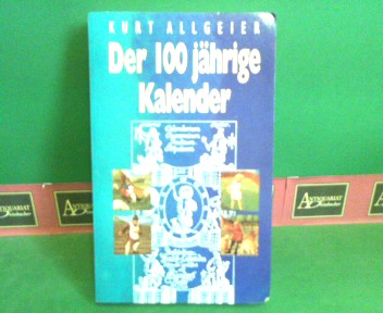Der 100jährige Kalender -  Nach Abt Mauritius Knauer.