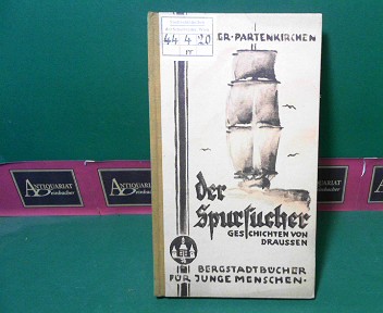 Mller-Partenkirchen, Fritz:  Der Spursucher. - Geschichten von drauen. 