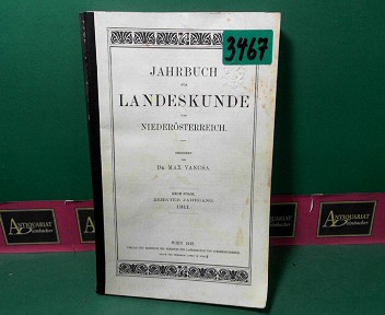 Vancsa, Max und Verein fr Landeskunde von N (Hrsg.):  Jahrbuch fr Landeskunde von Niedersterreich - Neue Folge, 10.Jahrgang, 1911. 