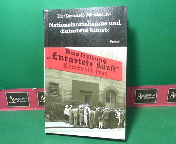 Schuster, Peter-Klaus, Karl Arndt Fridolin Dressler a. o.:  Nationalsozialismus und Entartete Kunst - Die Kunststadt München 1937. 