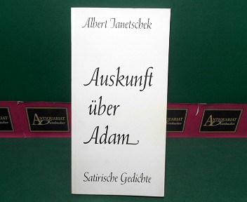 Janetschek, Albert:  Auskunft ber Adam - Satirische Gedichte. 