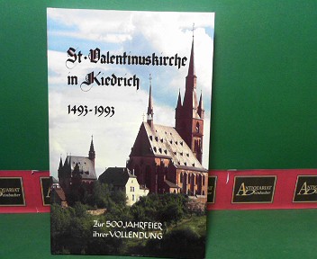 Reichwein, Gerhard, Josef Staab Karen Stolleis u. a.:  St. Valentinuskirche in Kiedrich. 1493-1993  - Zur 500-Jahrfeier ihrer Vollendung. 