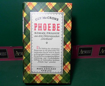 McCrone, Guy:  Phoebe - Roman-Trilogie aus dem viktorianischen Schottland. 